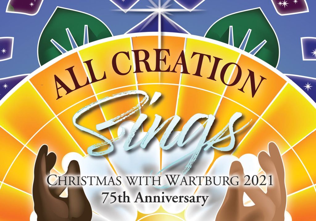 Graphic from Christmas with Wartburg mural reads All Creation Sings Christmas with Wartburg 2021 75th Anniversary