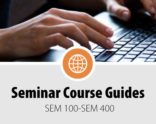 Seminar Course Guides - SEM 100-SEM 400