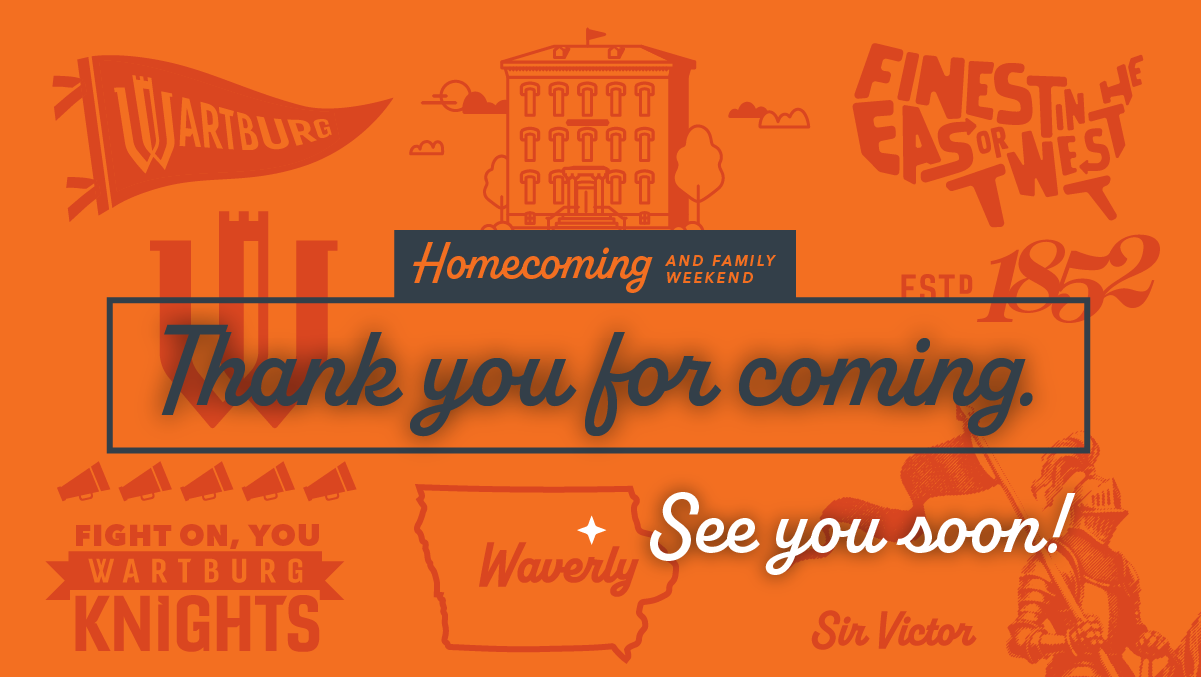 Homecoming & Family Weekend: Thank you for coming. See you soon!