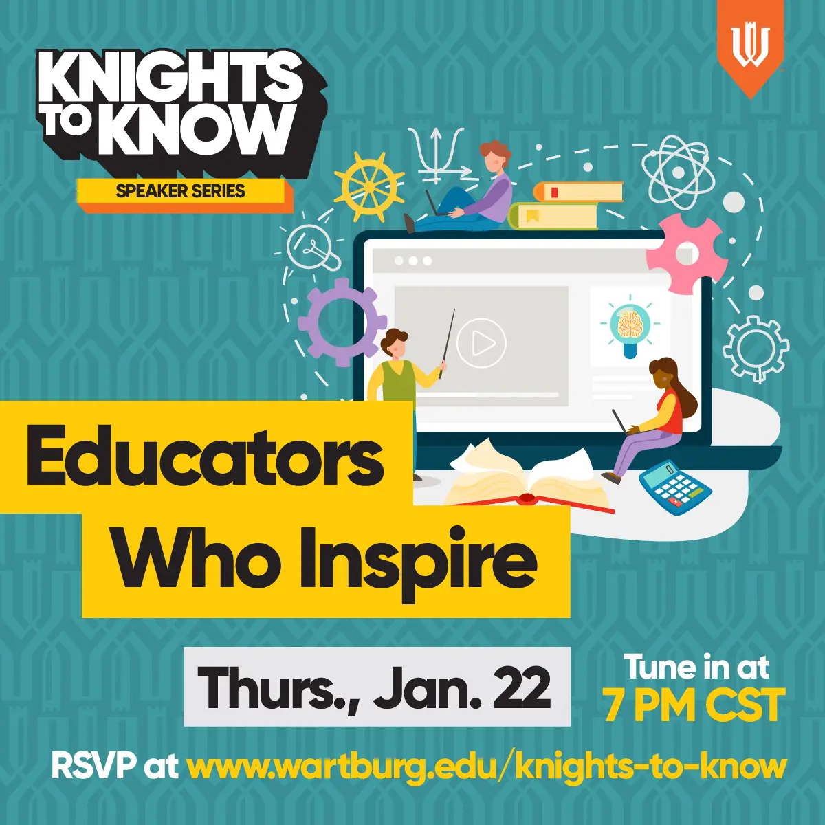 Knights to Know: Educators Who Inspire on Thursday, Jan. 22, at 7 PM Central. RSVP at www.wartburg.edu/knights-to-know.